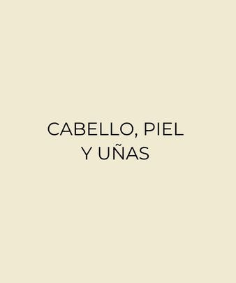 Cabello, piel y uñas